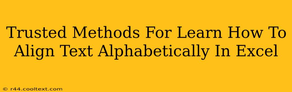 Trusted Methods For Learn How To Align Text Alphabetically In Excel