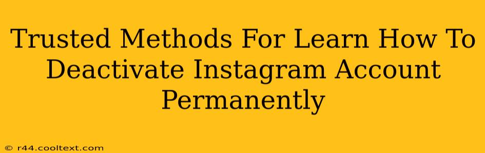 Trusted Methods For Learn How To Deactivate Instagram Account Permanently