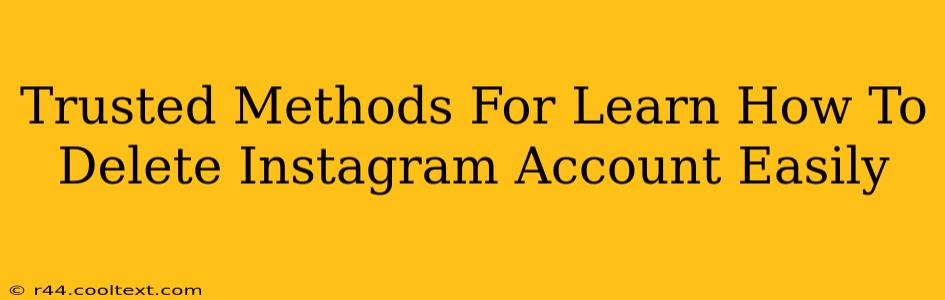 Trusted Methods For Learn How To Delete Instagram Account Easily