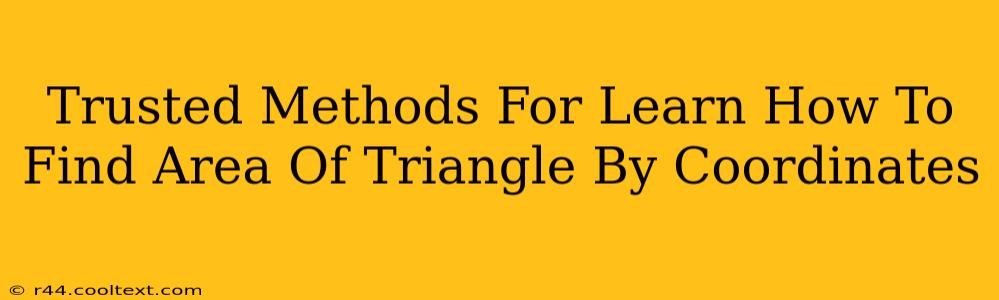 Trusted Methods For Learn How To Find Area Of Triangle By Coordinates