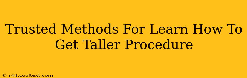 Trusted Methods For Learn How To Get Taller Procedure