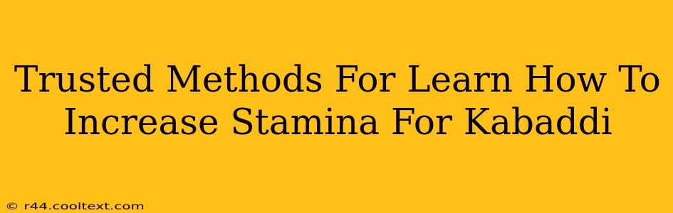 Trusted Methods For Learn How To Increase Stamina For Kabaddi