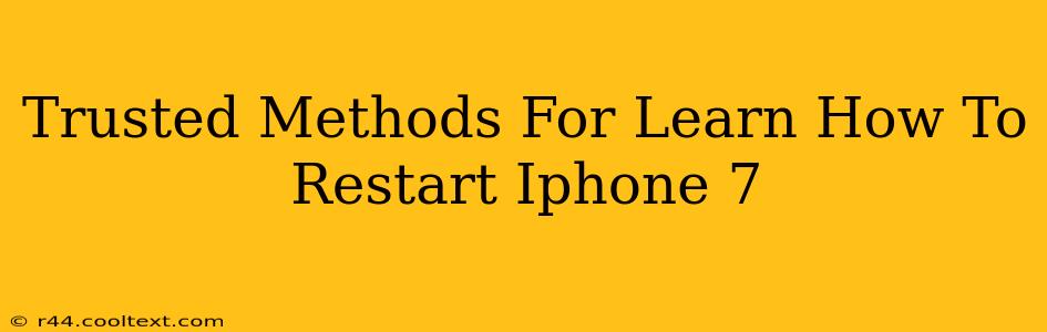 Trusted Methods For Learn How To Restart Iphone 7