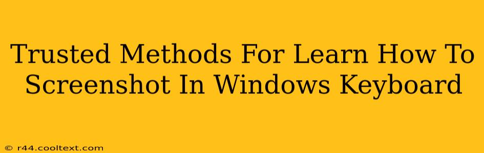 Trusted Methods For Learn How To Screenshot In Windows Keyboard