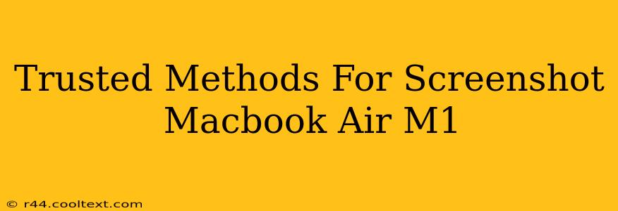 Trusted Methods For Screenshot Macbook Air M1