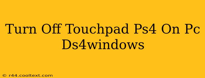 Turn Off Touchpad Ps4 On Pc Ds4windows