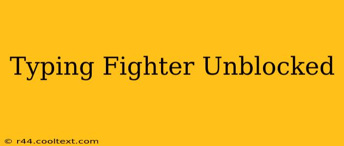 Typing Fighter Unblocked