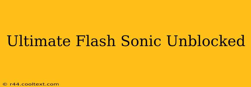 Ultimate Flash Sonic Unblocked