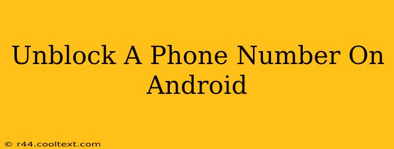 Unblock A Phone Number On Android