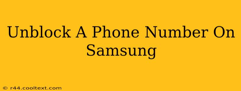 Unblock A Phone Number On Samsung