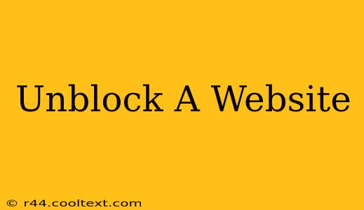 Unblock A Website