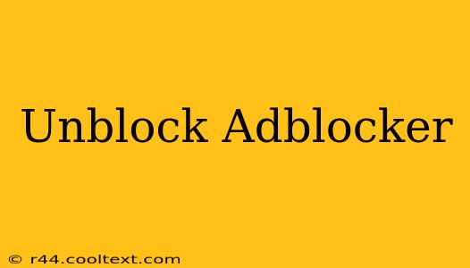 Unblock Adblocker