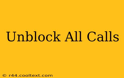 Unblock All Calls