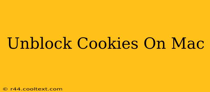 Unblock Cookies On Mac