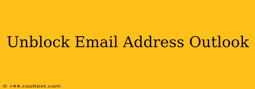 Unblock Email Address Outlook