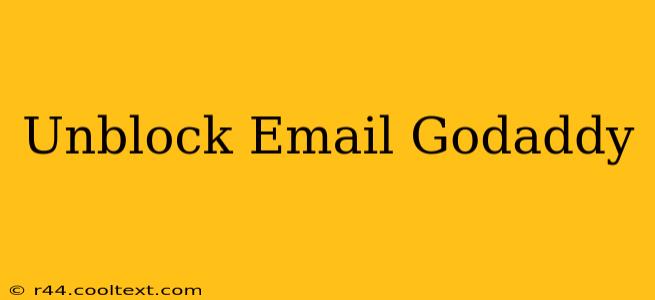 Unblock Email Godaddy