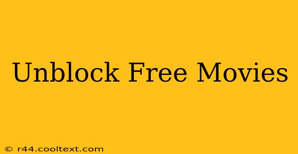 Unblock Free Movies