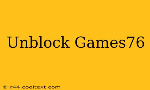 Unblock Games76