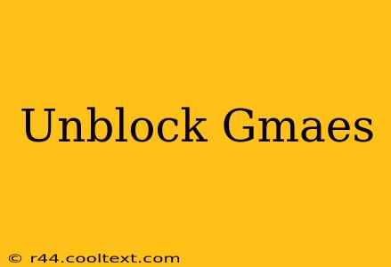 Unblock Gmaes