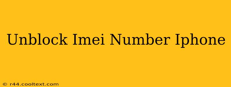 Unblock Imei Number Iphone