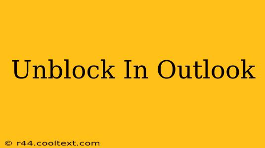 Unblock In Outlook