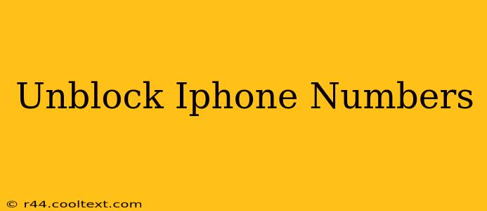 Unblock Iphone Numbers