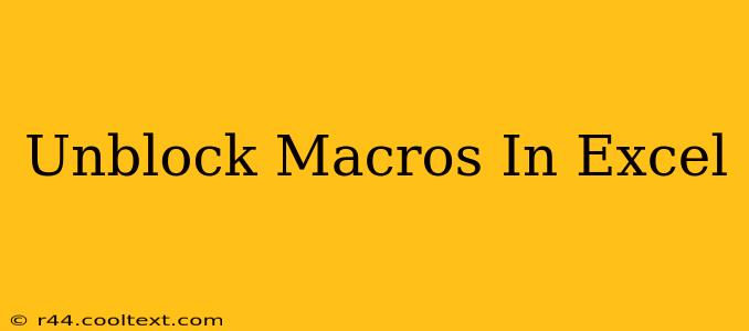 Unblock Macros In Excel