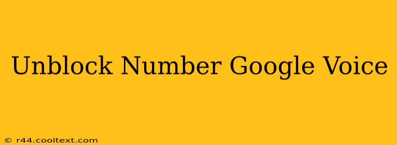 Unblock Number Google Voice