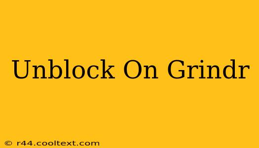 Unblock On Grindr