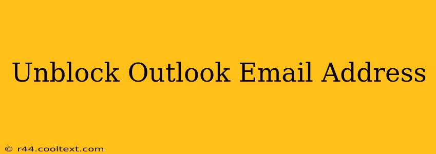 Unblock Outlook Email Address