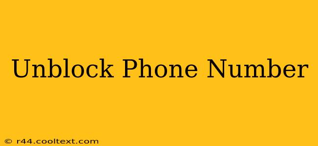 Unblock Phone Number