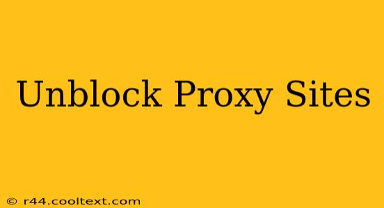 Unblock Proxy Sites