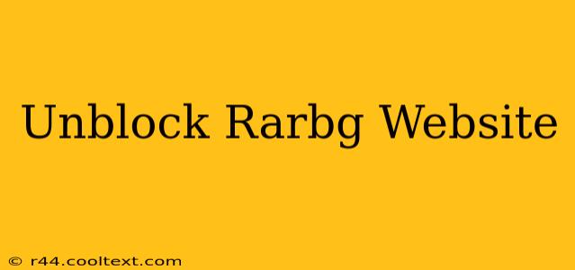 Unblock Rarbg Website