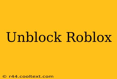 Unblock Roblox