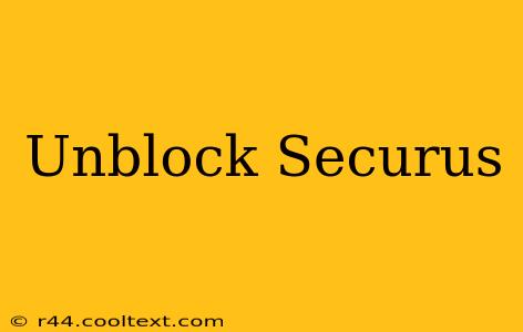 Unblock Securus