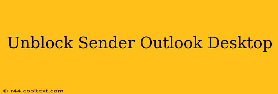 Unblock Sender Outlook Desktop