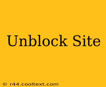 Unblock Site