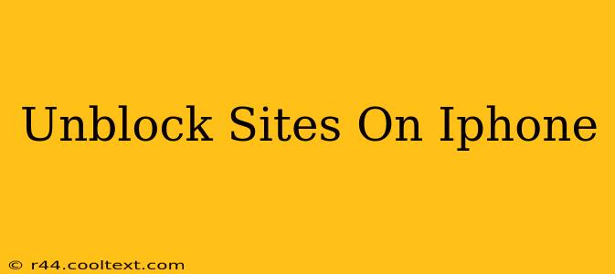 Unblock Sites On Iphone