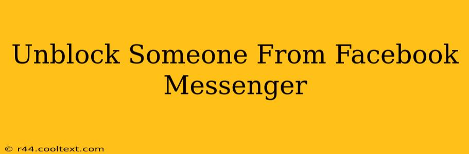 Unblock Someone From Facebook Messenger