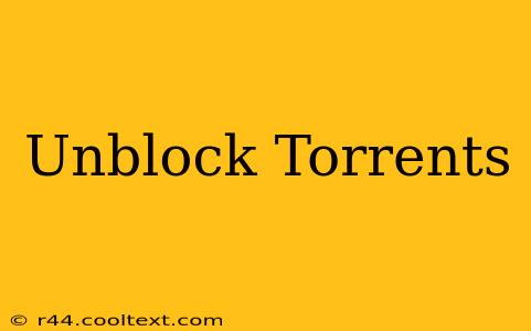 Unblock Torrents