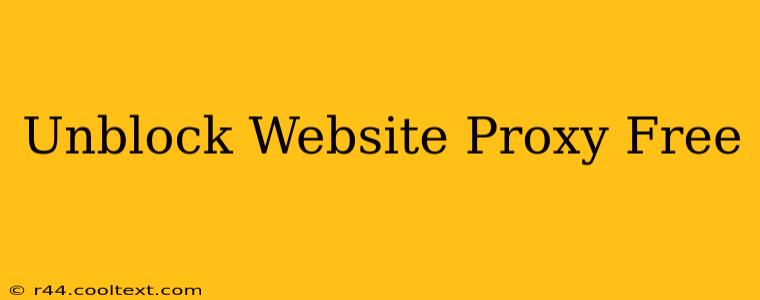 Unblock Website Proxy Free