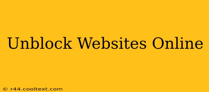 Unblock Websites Online