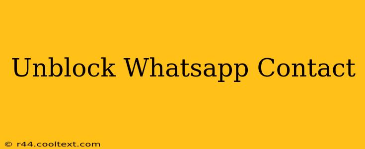 Unblock Whatsapp Contact