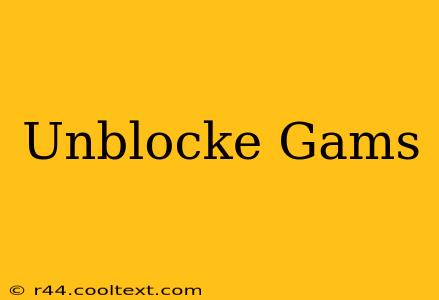 Unblocke Gams