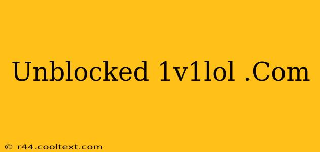 Unblocked 1v1lol .Com