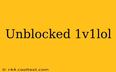 Unblocked 1v1lol