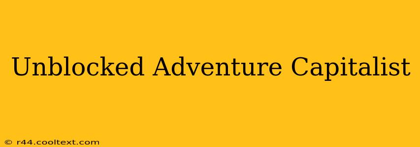 Unblocked Adventure Capitalist