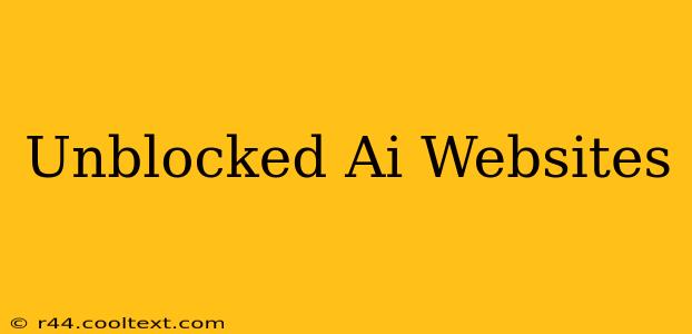 Unblocked Ai Websites