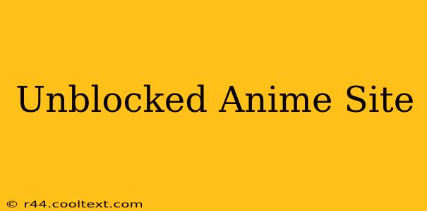 Unblocked Anime Site