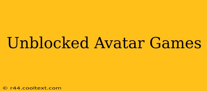 Unblocked Avatar Games